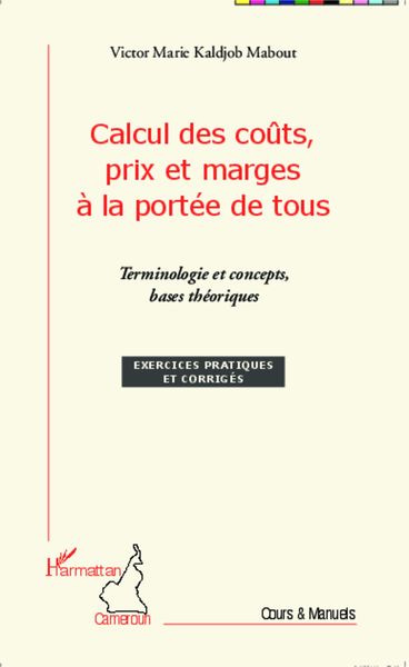 Produktbild: Calcul des co&ucirc;ts, prix et marges &agrave; la port&eacute;e de tous