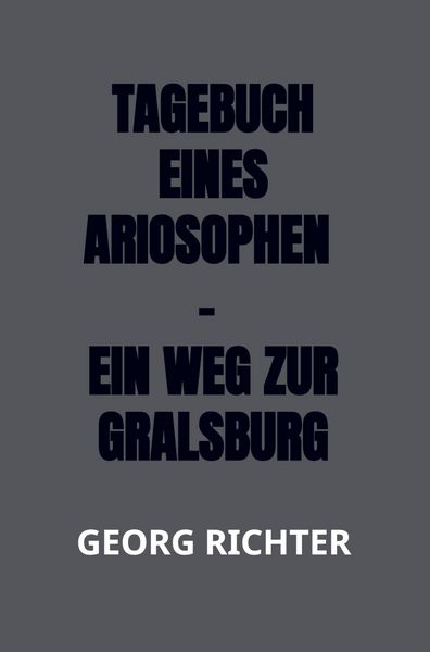 Produktbild: Tagebuch eines Ariosophen - Ein Weg zur Gralsburg