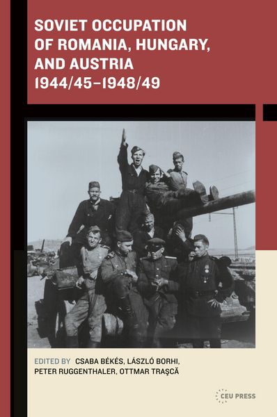 Produktbild: Soviet Occupation of Romania, Hungary, and Austria 1944/45-1948/49