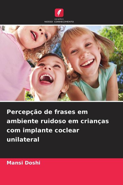 Produktbild: Percep&ccedil;&atilde;o de frases em ambiente ruidoso em crian&ccedil;as com implante coclear unilateral