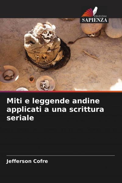 Produktbild: Miti e leggende andine applicati a una scrittura seriale