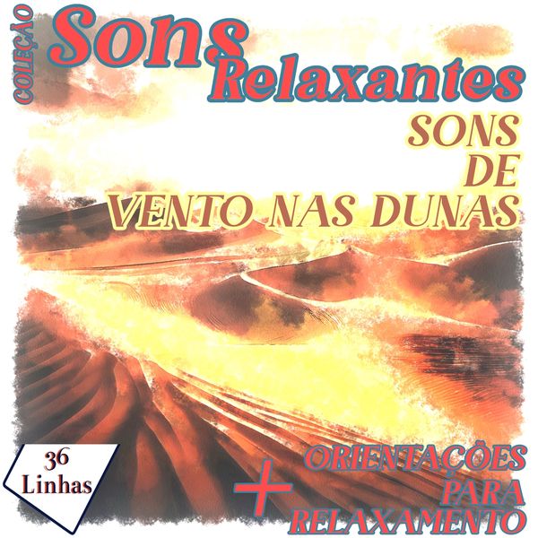 Coleção Sons Relaxantes - sons de vento nas dunas - Silvia Strufaldi, Audio, 9798868761287