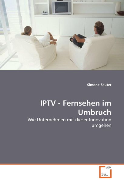 Produktbild: IPTV - Fernsehen im Umbruch