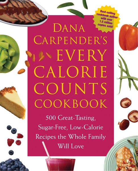 Produktbild: Dana Carpender's Every Calorie Counts Cookbook