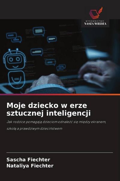 Produktbild: Moje dziecko w erze sztucznej inteligencji