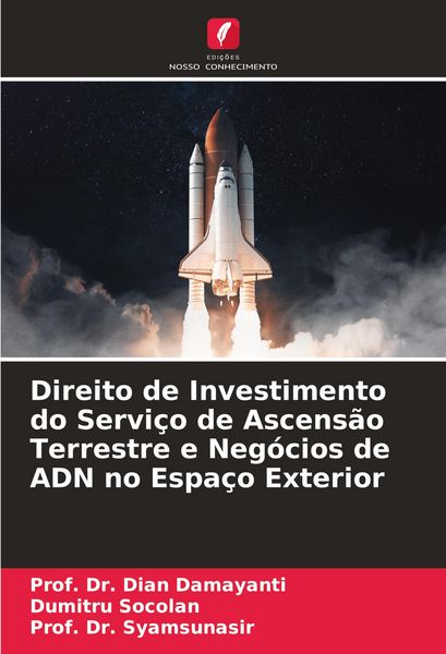 Produktbild: Direito de Investimento do Servi&ccedil;o de Ascens&atilde;o Terrestre e Neg&oacute;cios de ADN no Espa&ccedil;o Exterior