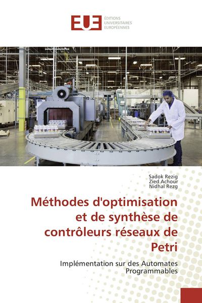 Produktbild: M&eacute;thodes d'optimisation et de synth&egrave;se de contr&ocirc;leurs r&eacute;seaux de Petri