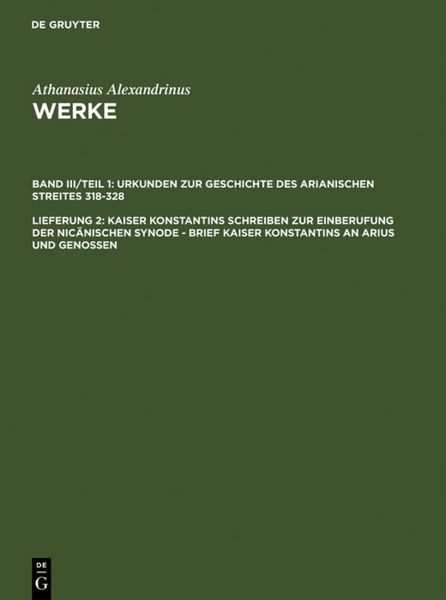 Produktbild: Kaiser Konstantins Schreiben zur Einberufung der nic&auml;nischen Synode - Brief Kaiser Konstantins an Arius und Genossen