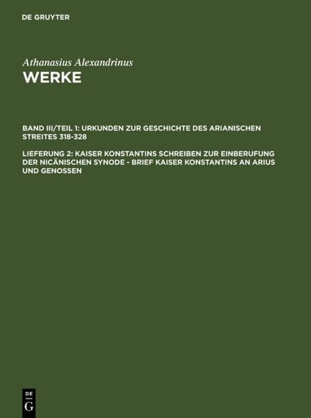 Produktbild: Kaiser Konstantins Schreiben zur Einberufung der nic&auml;nischen Synode - Brief Kaiser Konstantins an Arius und Genossen