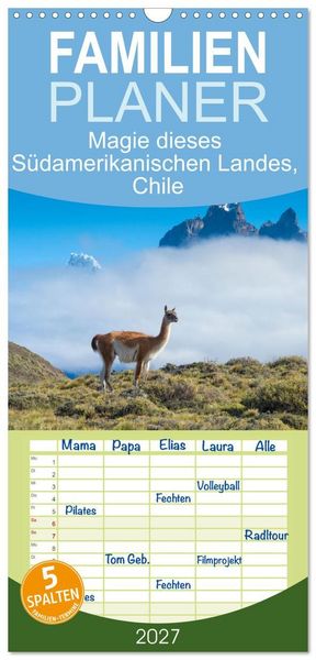 Produktbild: Familienplaner 2027 - Magie dieses S&uuml;damerikanischen Landes, Chile mit 5 Spalten (Wandkalender, 21 x 45 cm) CALVENDO