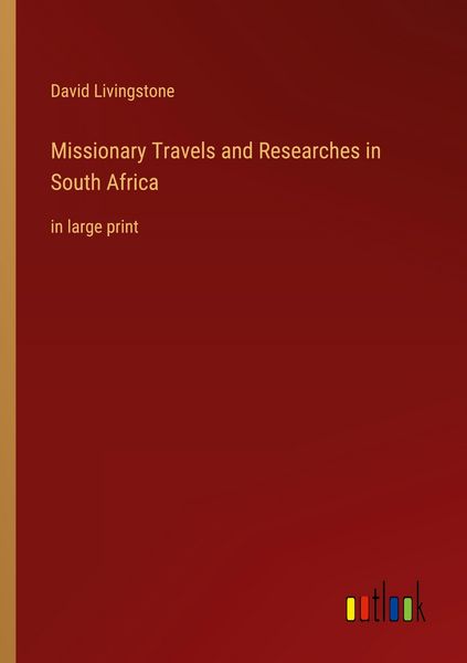 Produktbild: Missionary Travels and Researches in South Africa