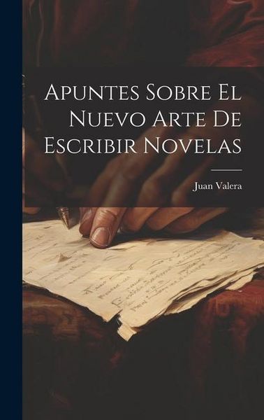 Produktbild: Apuntes Sobre El Nuevo Arte De Escribir Novelas