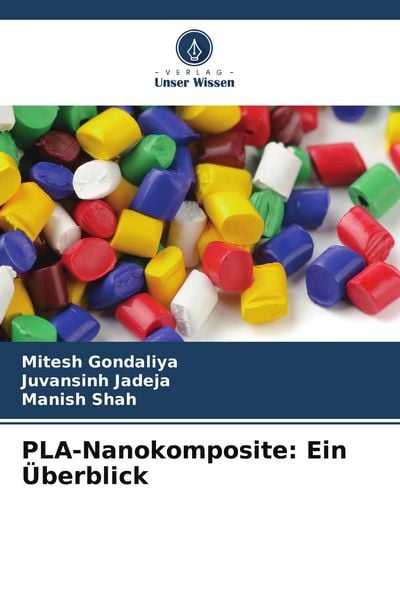 Produktbild: PLA-Nanokomposite: Ein &Uuml;berblick