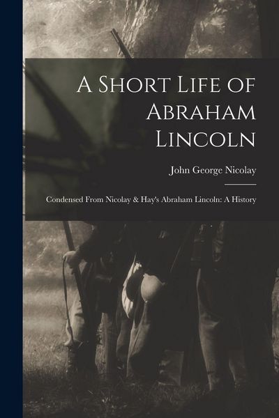 Produktbild: A Short Life of Abraham Lincoln