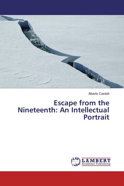 Produktbild: Escape from the Nineteenth: An Intellectual Portrait