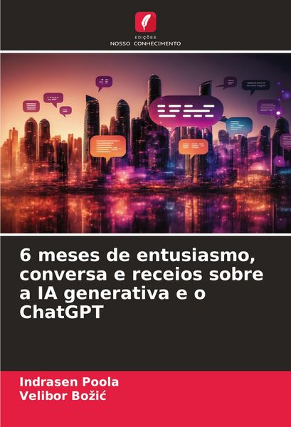 Produktbild: 6 meses de entusiasmo, conversa e receios sobre a IA generativa e o ChatGPT