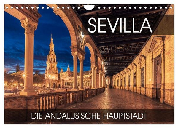 Produktbild: Sevilla - die andalusische Hauptstadt (Wandkalender 2026 DIN A4 quer), CALVENDO Monatskalender