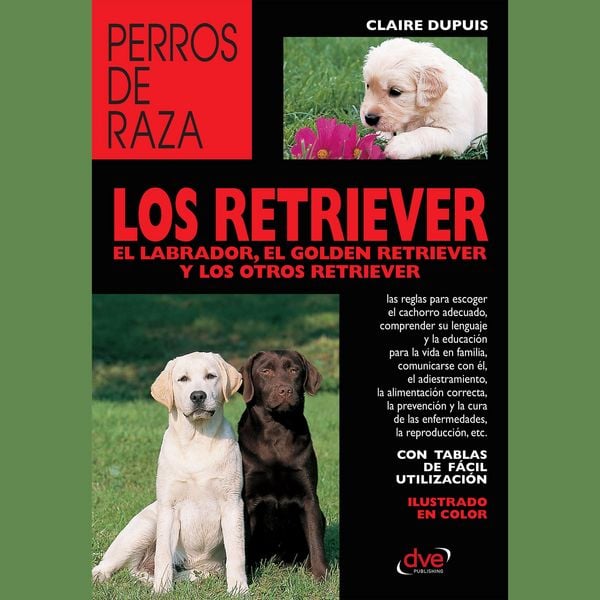 Produktbild: los retriever el labrador, el golden retriever y los otros retriever