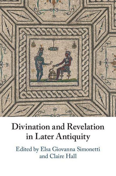 Produktbild: Divination and Revelation in Later Antiquity