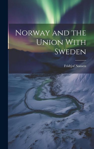 Produktbild: Norway and the Union With Sweden