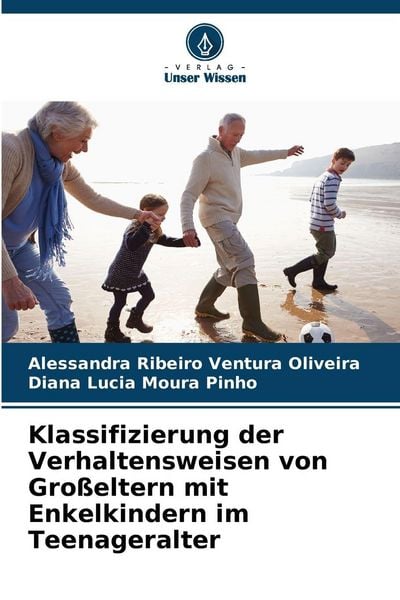 Produktbild: Klassifizierung der Verhaltensweisen von Gro&szlig;eltern mit Enkelkindern im Teenageralter