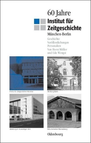 Produktbild: 60 Jahre Institut f&uuml;r Zeitgeschichte M&uuml;nchen - Berlin