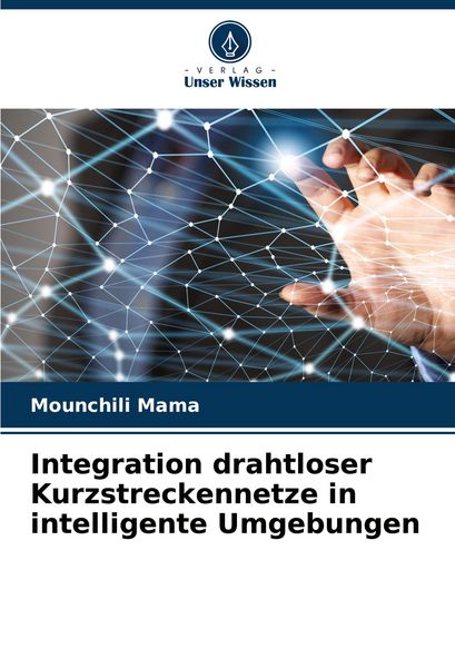 Produktbild: Integration drahtloser Kurzstreckennetze in intelligente Umgebungen
