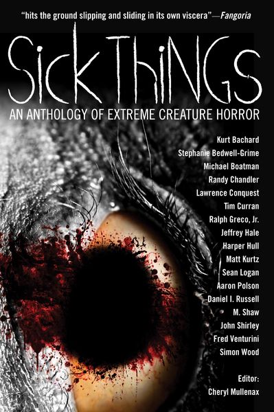 Produktbild: Sick Things: An Anthology Of Extreme Creature Horror