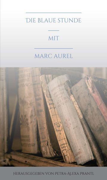 Produktbild: Die blaue Stunde mit Marc Aurel