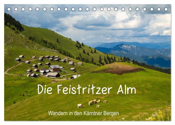 Die Feistritzer Alm - Wandern in den Kärntner Bergen (Tischkalender 2026 DIN A5 quer), CALVENDO Monatskalender