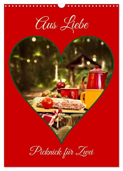 Produktbild: Aus Liebe: Picknick f&uuml;r Zwei (Wandkalender 2026 DIN A3 hoch), CALVENDO Monatskalender