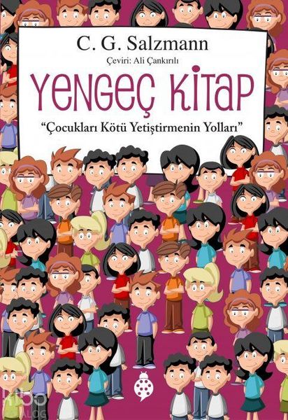 Produktbild: Yengec Kitap - Cocuklari K&ouml;t&uuml; Yetistirmenin Yollari