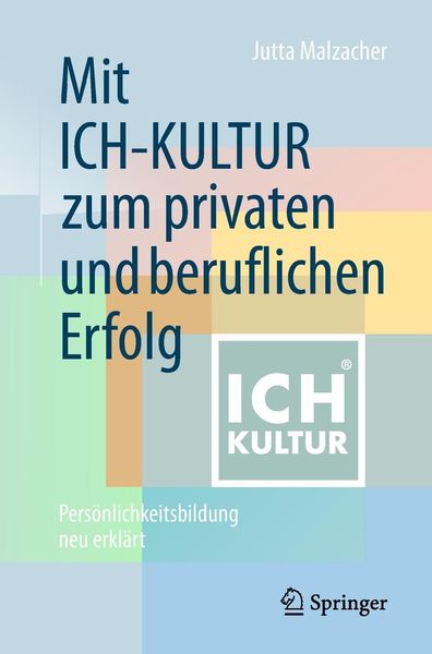 Produktbild: Mit ICH-KULTUR zum privaten und beruflichen Erfolg