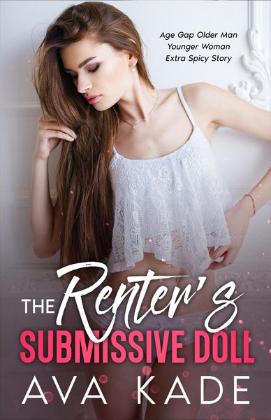 Produktbild: The Renter's Submissive Doll (Age Gap Insta Love Extra Spicy Short Stories)