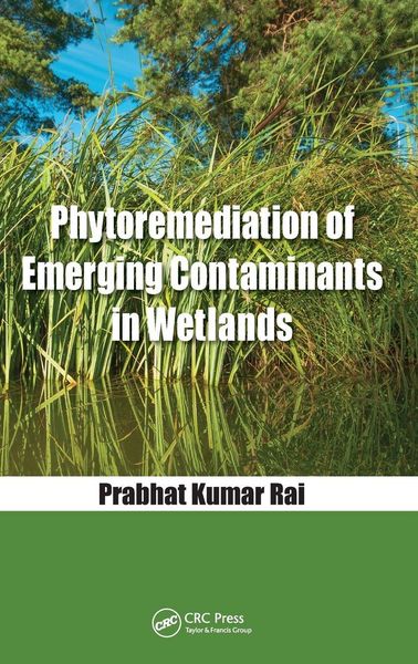 Produktbild: Phytoremediation of Emerging Contaminants in Wetlands
