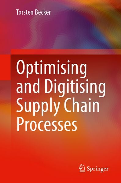 Produktbild: Optimising and Digitising Supply Chain Processes