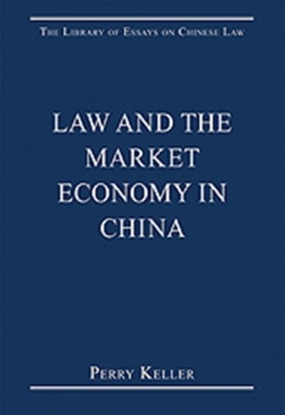 Produktbild: Keller, P: Law and the Market Economy in China