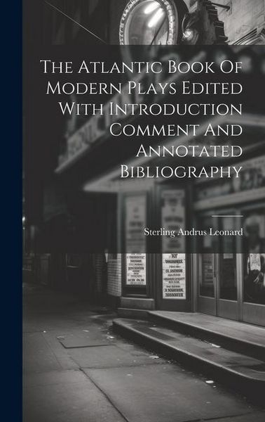 Produktbild: The Atlantic Book Of Modern Plays Edited With Introduction Comment And Annotated Bibliography