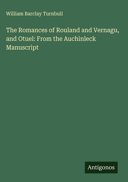 Produktbild: The Romances of Rouland and Vernagu, and Otuel: From the Auchinleck Manuscript