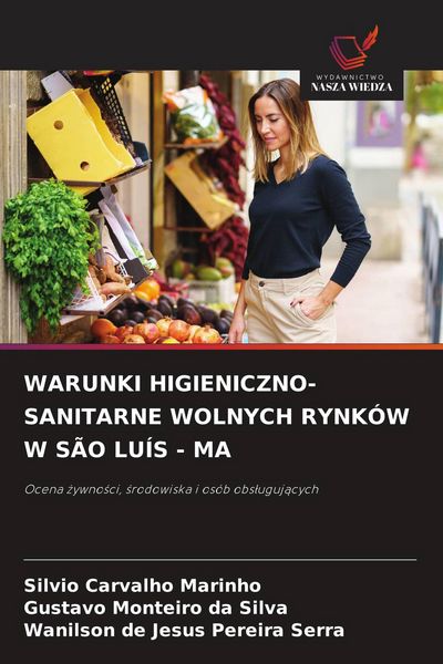 Produktbild: WARUNKI HIGIENICZNO-SANITARNE WOLNYCH RYNK&Oacute;W W S&Atilde;O LU&Iacute;S - MA