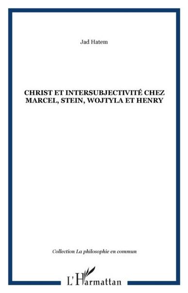 Produktbild: Christ et intersubjectivite chez Marcel, Stein, Wojtyla et Henry