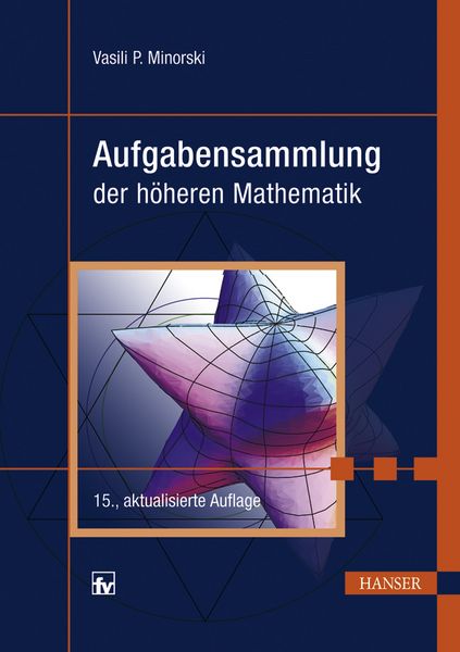 Aufgabensammlung der höheren Mathematik, Gebundene Ausgabe von Vasili P. Minorski, Carl Hanser, 9783446416161