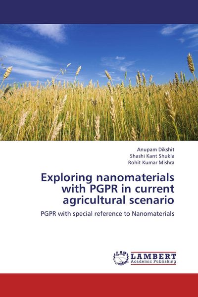 Produktbild: Exploring nanomaterials with PGPR in current agricultural scenario