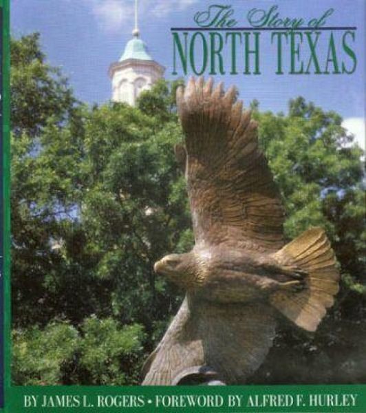 Produktbild: The Story of North Texas: From Texas Normal College, 1890, to the University of North Texas System, 2001
