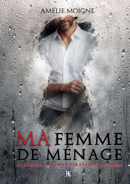 Produktbild: Ma femme de m&eacute;nage : un thriller spicy en huis-clos