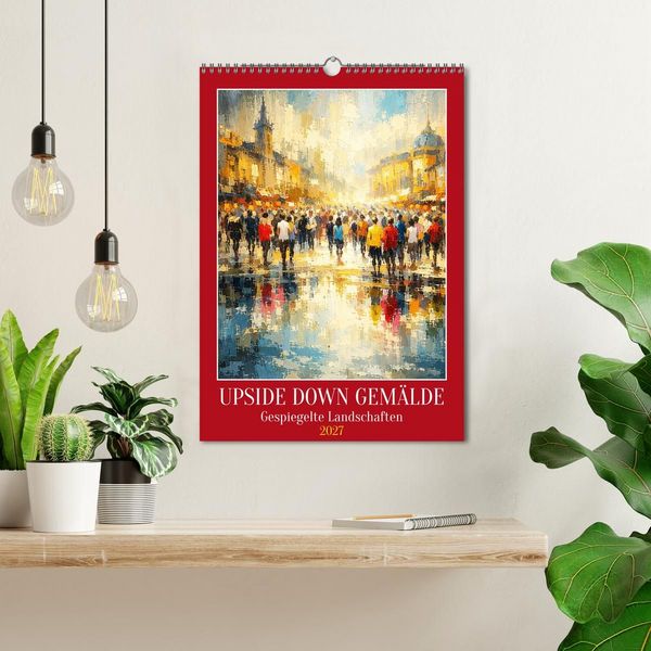 Produktbild: Upside Down Gem&auml;lde - Gespiegelte Landschaften (Wandkalender 2027 DIN A3 hoch), CALVENDO Monatskalender