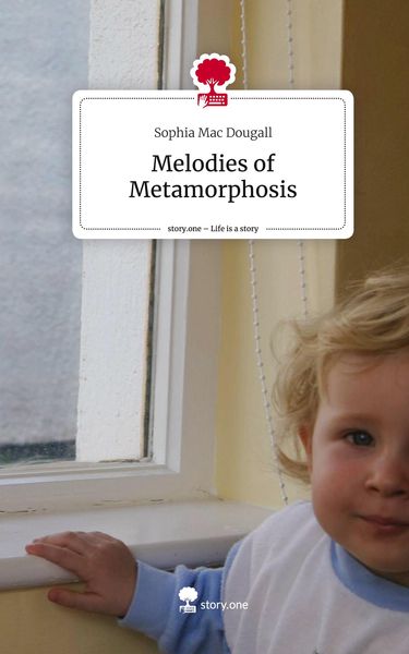 Produktbild: Melodies of Metamorphosis. Life is a Story - story.one