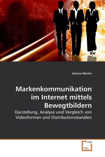Produktbild: Martin, V: Markenkommunikation im Internet mittels Bewegtbil