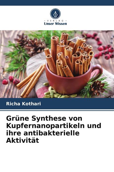 Produktbild: Gr&uuml;ne Synthese von Kupfernanopartikeln und ihre antibakterielle Aktivit&auml;t