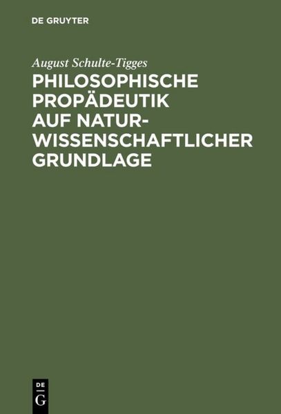 Produktbild: Philosophische Prop&auml;deutik auf naturwissenschaftlicher Grundlage